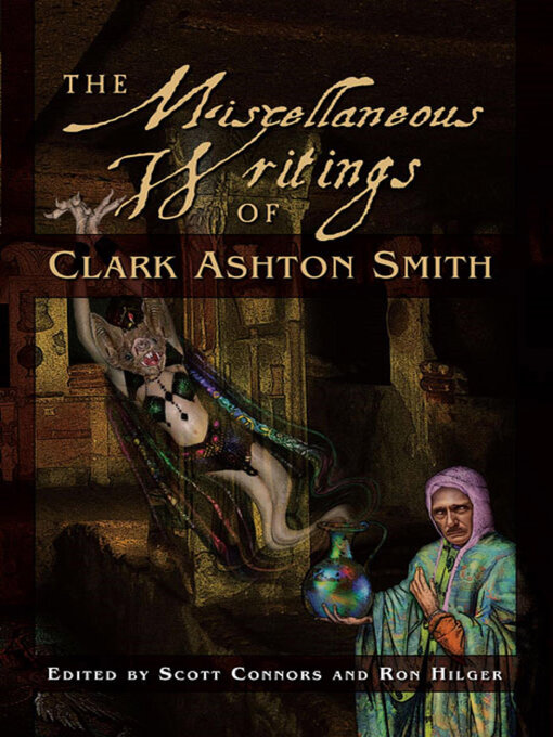 Title details for The Miscellaneous Writings of Clark Ashton Smith by Clark Ashton Smith - Available
